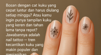 Nail Tattoo? Trend Permanen yang Dijamin Bikin Kamu Gak Perlu Cat Ulang Setiap Pekan!