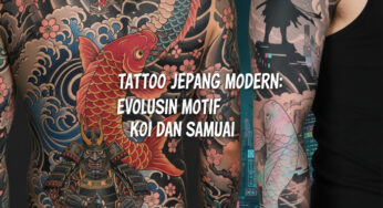 Tattoo Jepang Modern: Evolusi Motif Koi dan Samurai